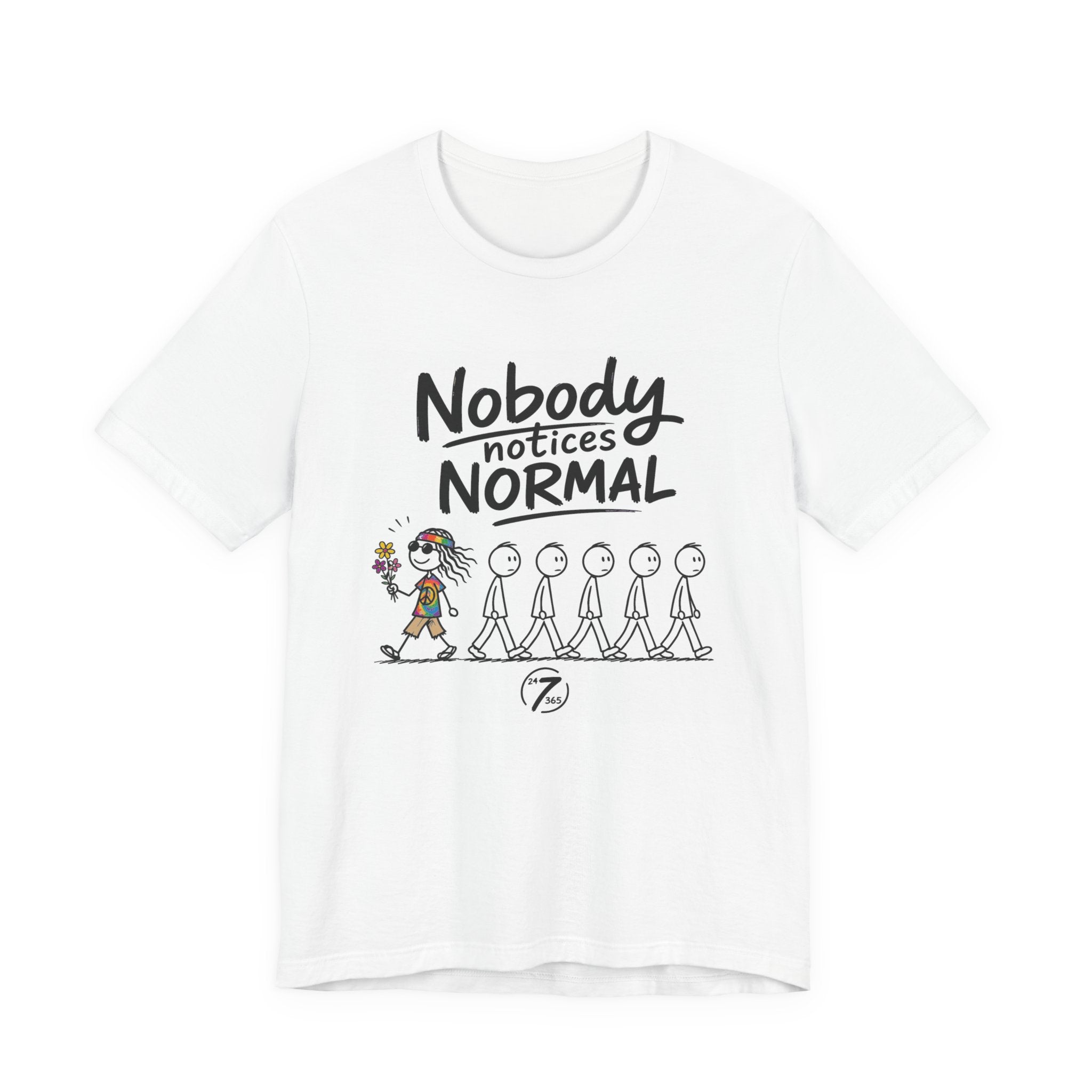Nobody Notices Normal Hippie T-Shirt, Inspirational Graphic Tee, Ethos365