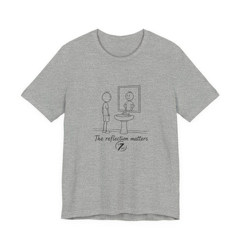 T-Shirt — 'The Reflection Matters' Minimalist Tee, Inspirational T-Shirt, Ethos365
