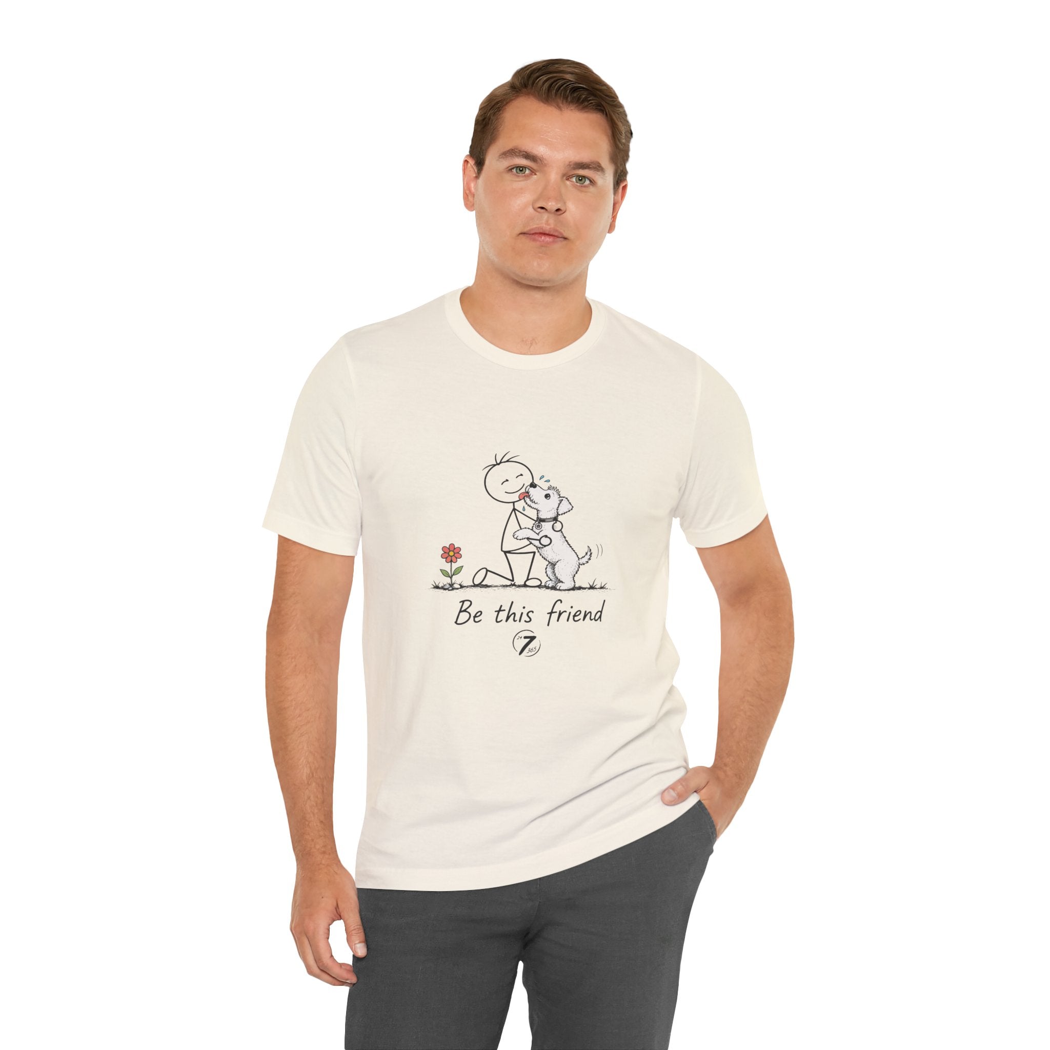 Be This Friend T-Shirt - Dog Lover Inspirational Graphic Tee- Ethos365