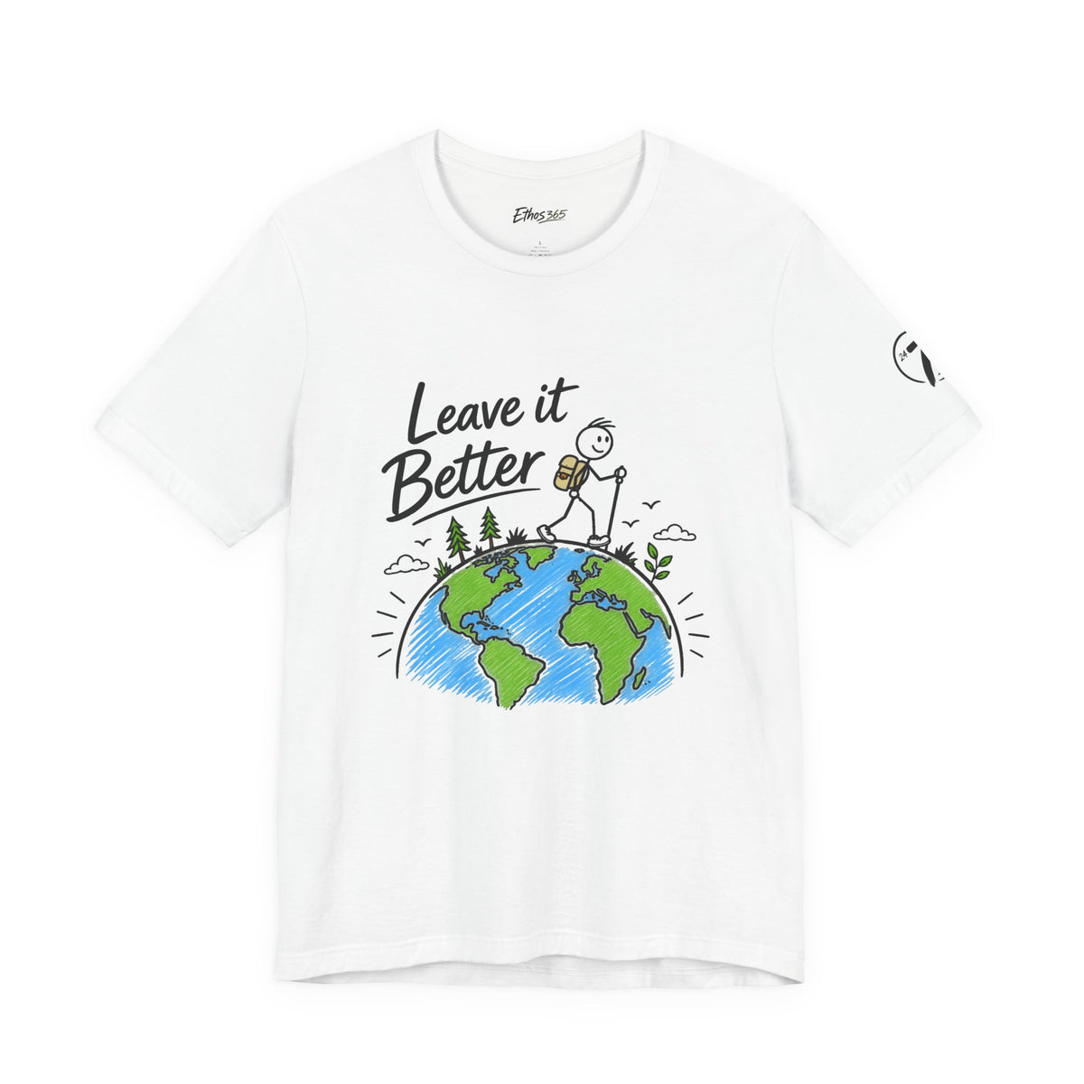 Leave It Better Earth Tee, Inspirational Graphic T-Shirt, Ethos365