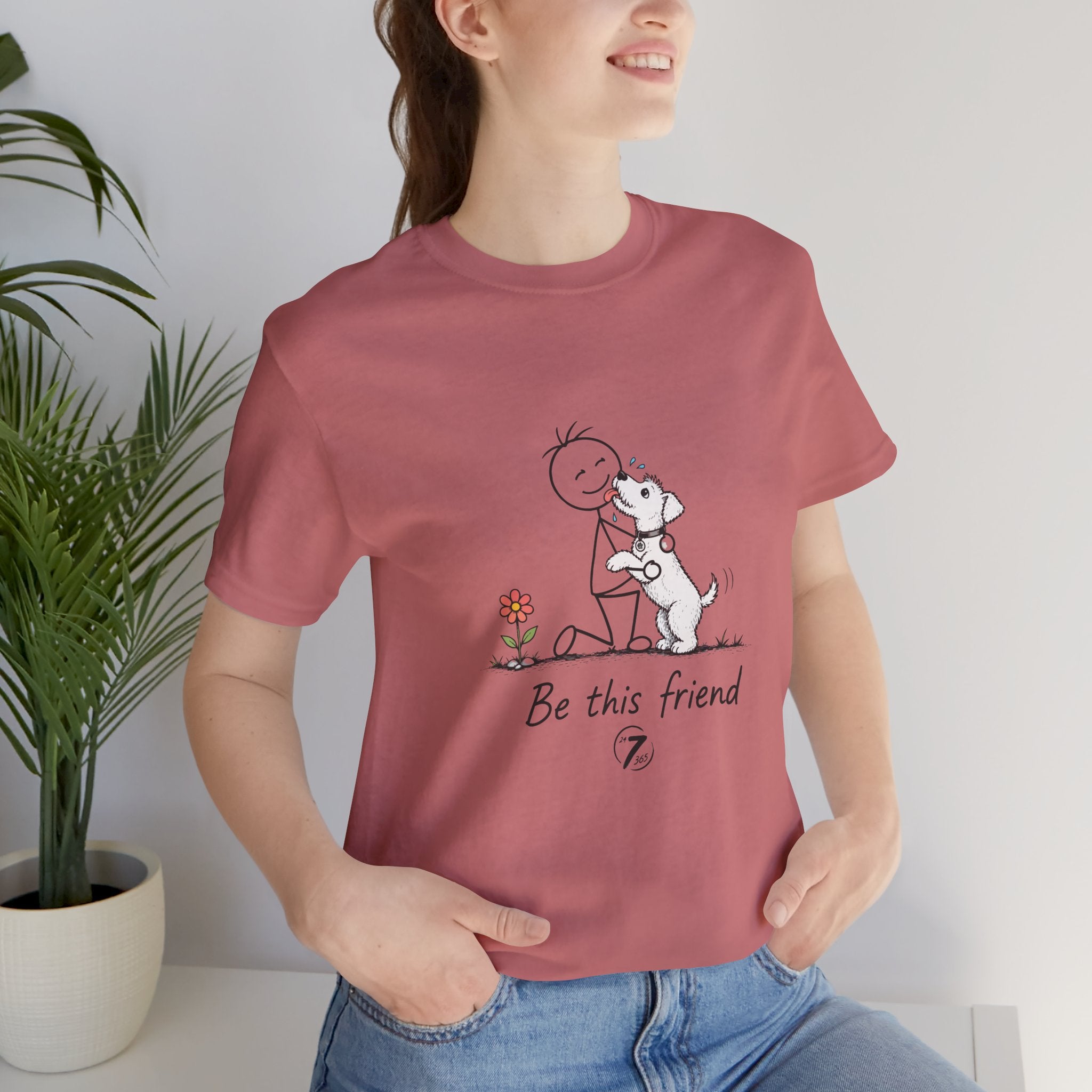 Be This Friend T-Shirt - Dog Lover Inspirational Graphic Tee- Ethos365