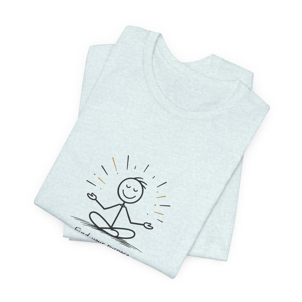 Meditation Tee “Find Your Purpose” Minimal Yoga T-Shirt, Inspirational Graphic Tee, Ethos365