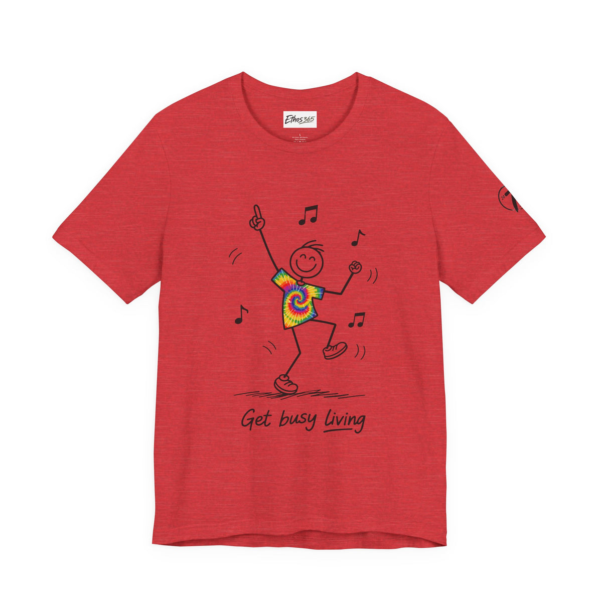 Get Busy Living, Inspirational Graphic T-Shirt, Ethos365