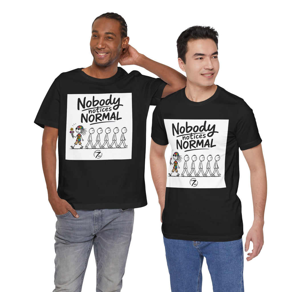 Nobody Notices Normal Hippie T-Shirt, Inspirational Graphic Tee, Ethos365
