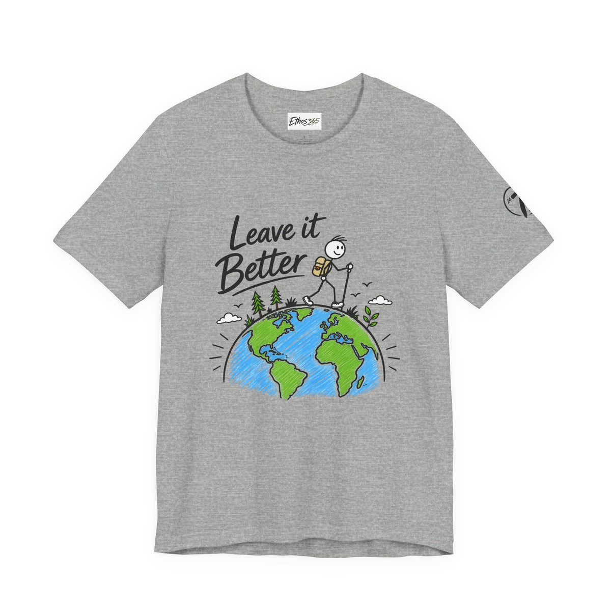 Leave It Better Earth Tee, Inspirational Graphic T-Shirt, Ethos365