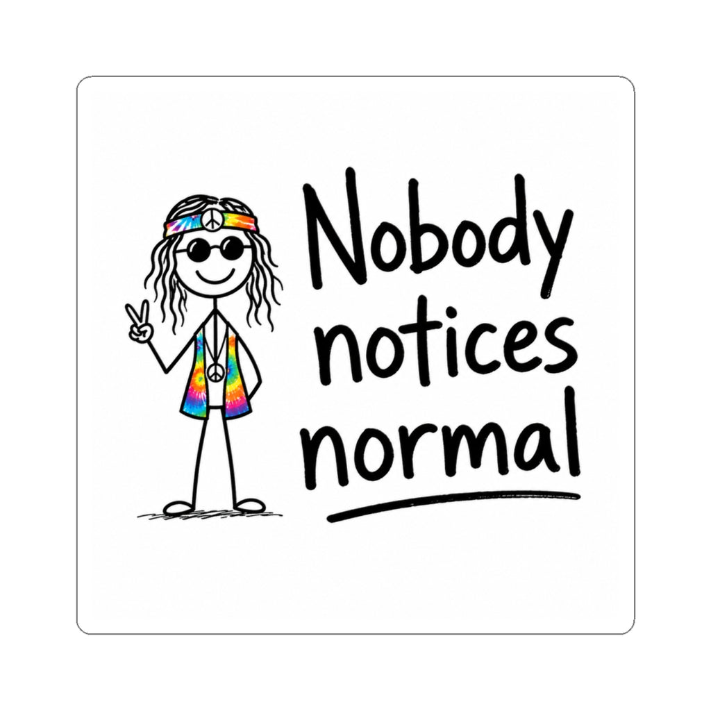 Sticker — "Nobody Notices Normal" Hippie Peace Rainbow Sticker