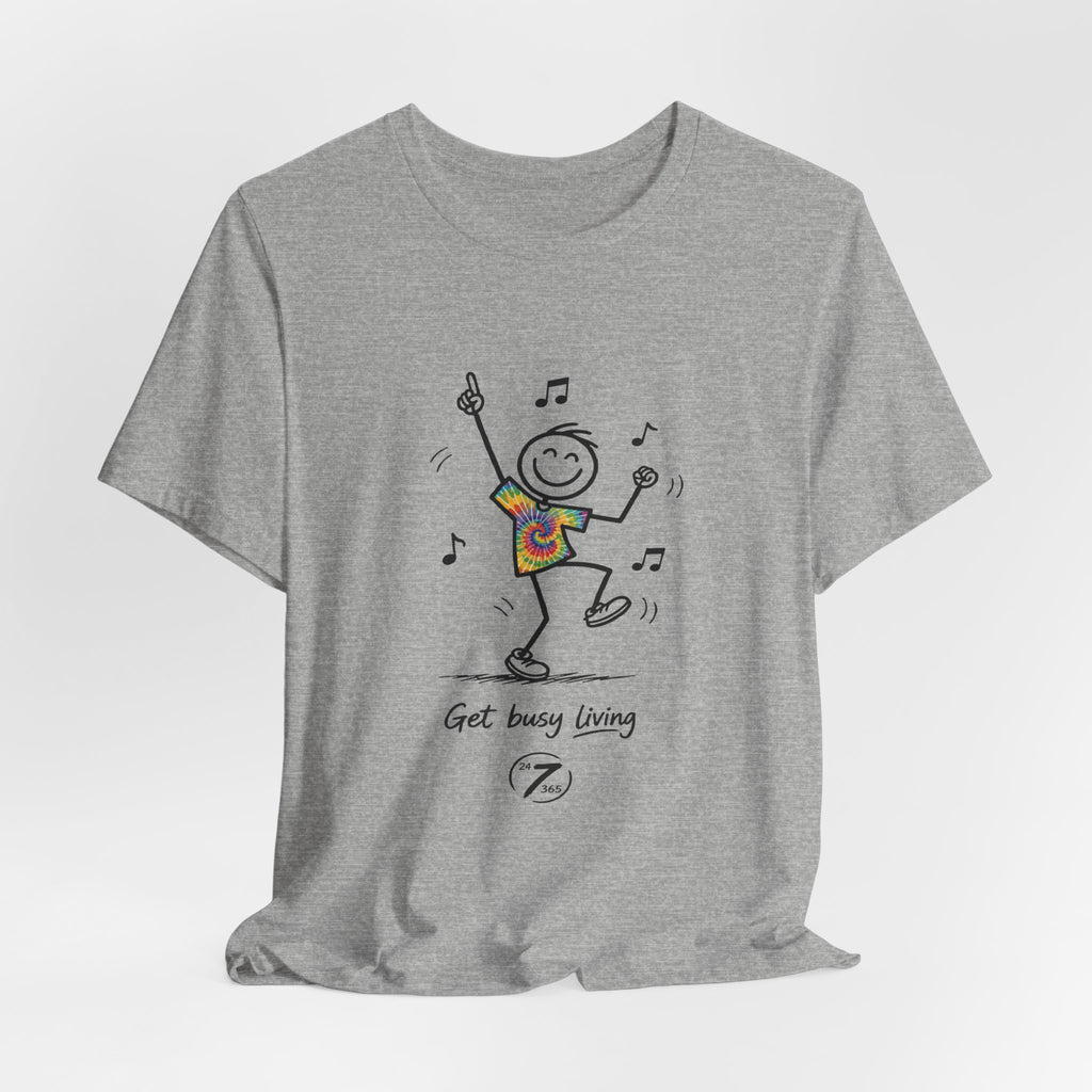 Get Busy Living, Inspirational Graphic T-Shirt, Ethos365