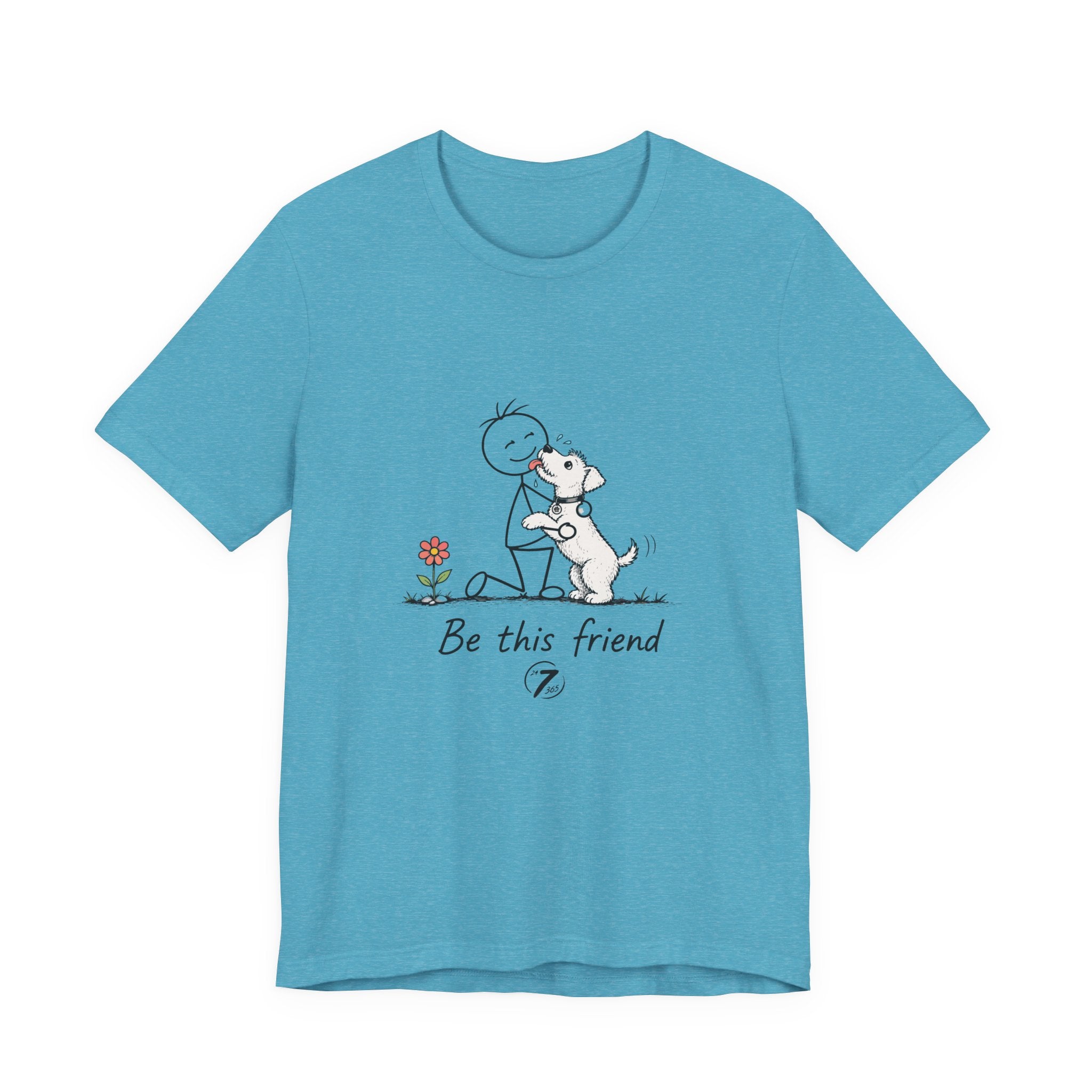Be This Friend T-Shirt - Dog Lover Inspirational Graphic Tee- Ethos365