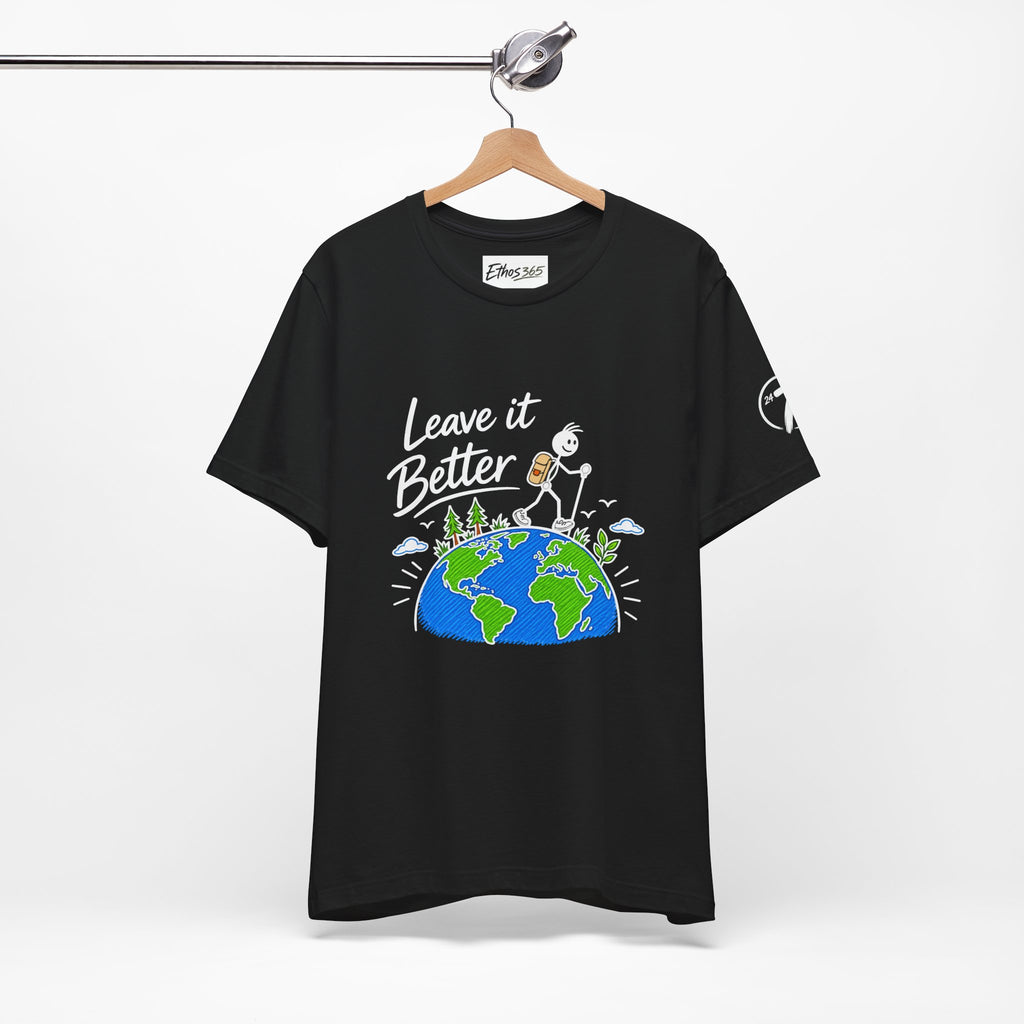 Leave It Better Earth Tee, Inspirational Graphic T-Shirt, Ethos365
