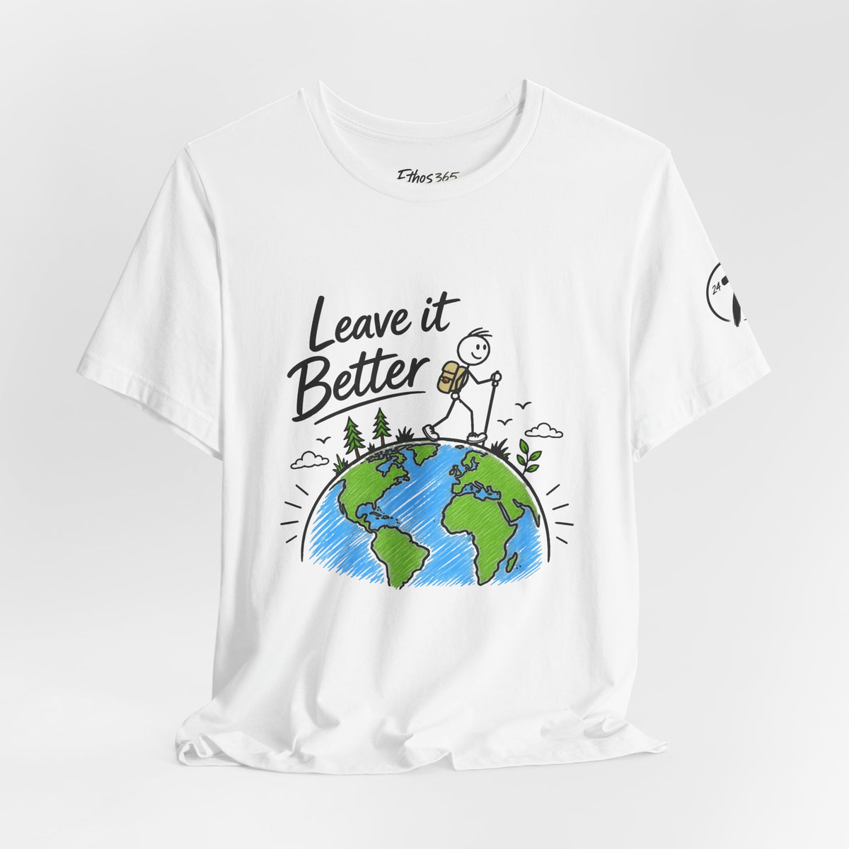 Leave It Better Earth Tee, Inspirational Graphic T-Shirt, Ethos365