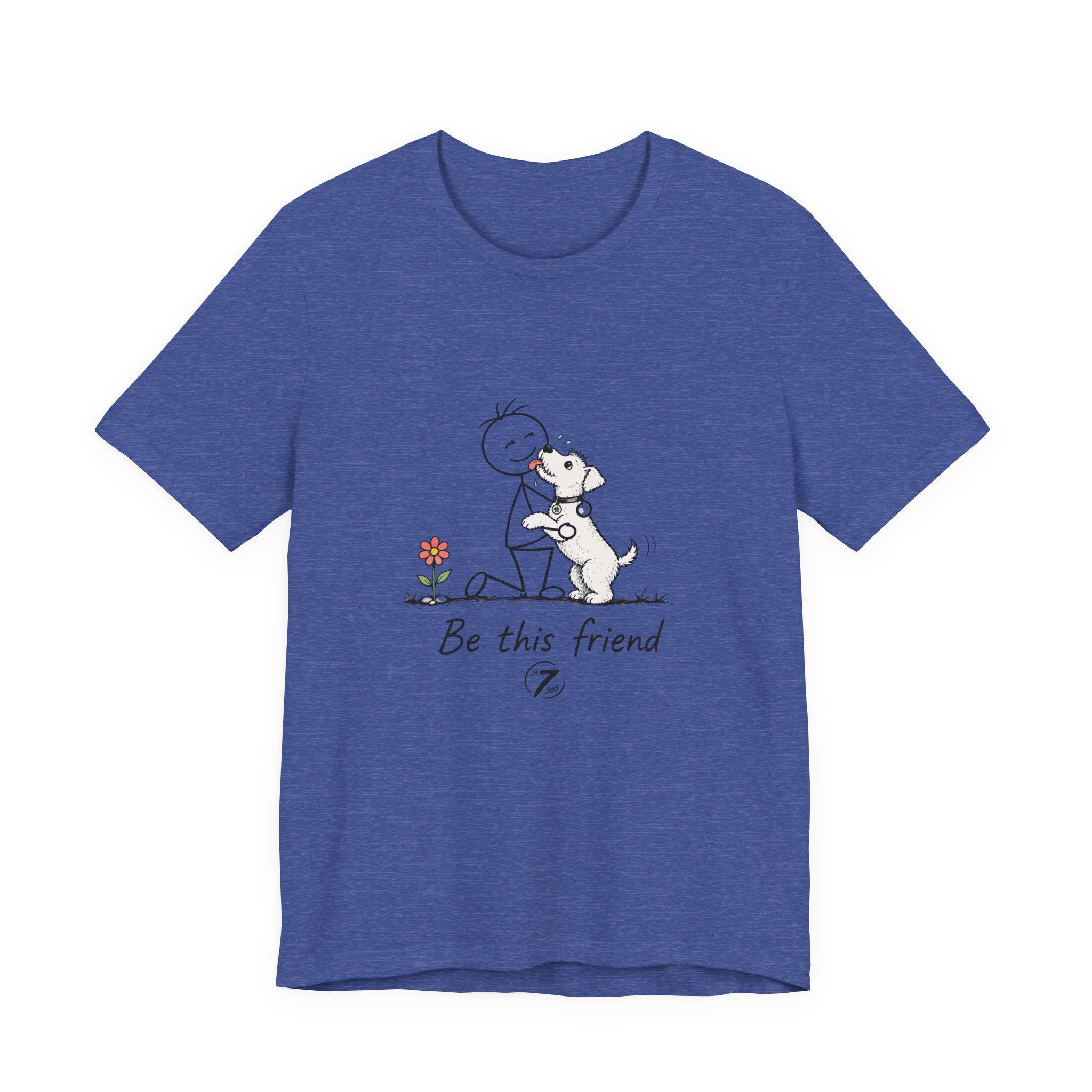 Be This Friend T-Shirt - Dog Lover Inspirational Graphic Tee- Ethos365