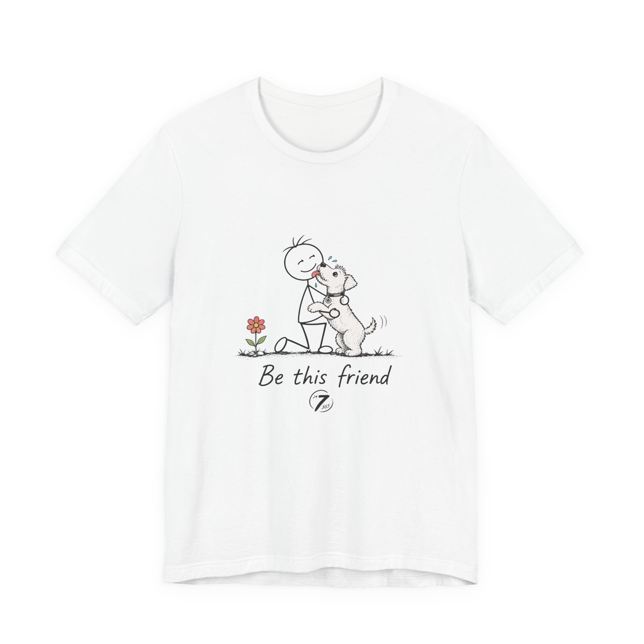 Be This Friend T-Shirt - Dog Lover Inspirational Graphic Tee- Ethos365