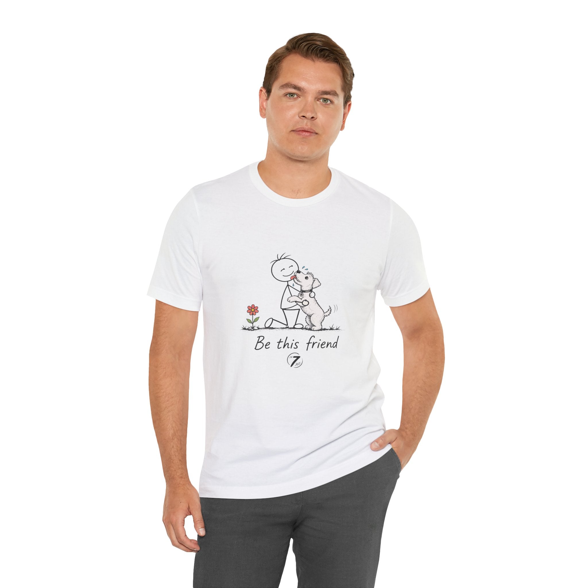 Be This Friend T-Shirt - Dog Lover Inspirational Graphic Tee- Ethos365