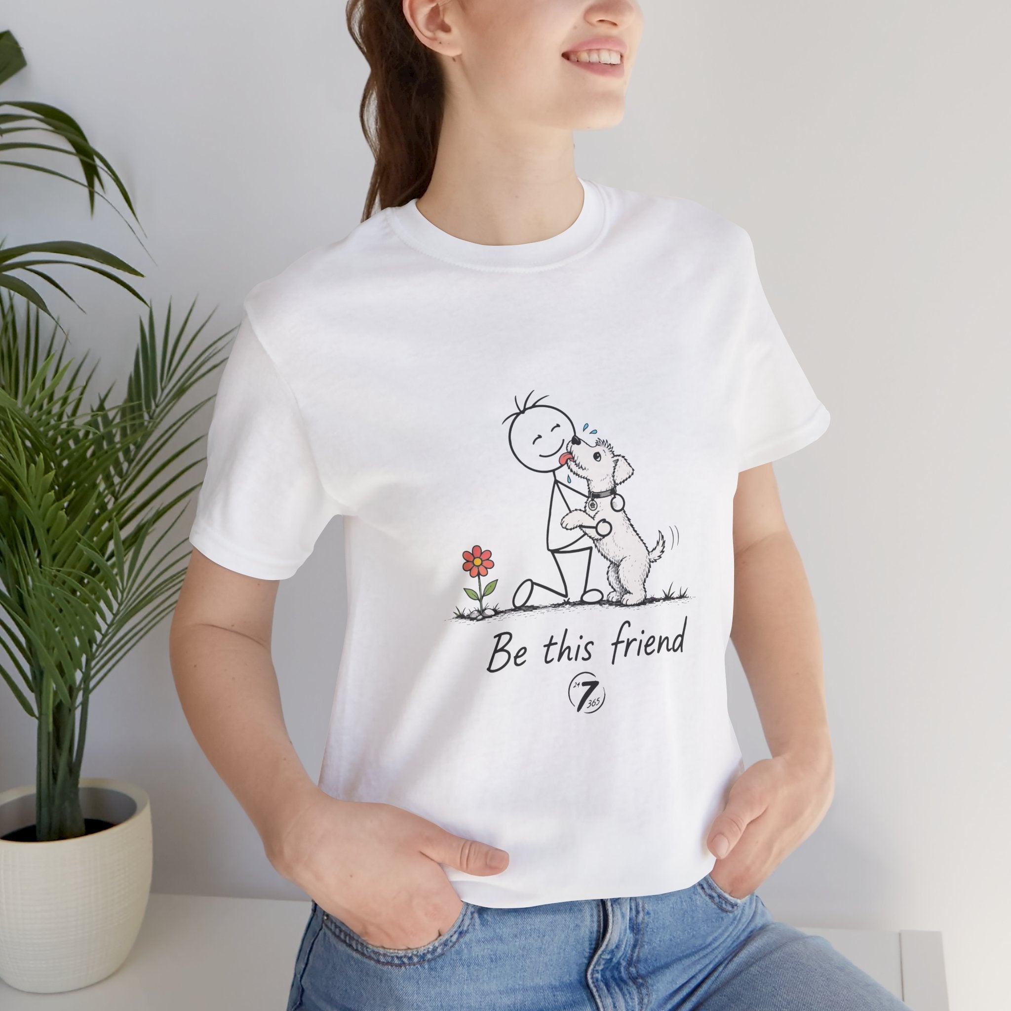 Be This Friend T-Shirt - Dog Lover Inspirational Graphic Tee- Ethos365