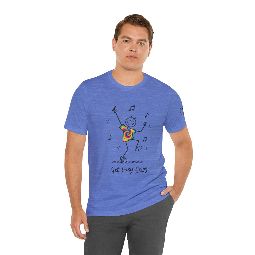 Get Busy Living, Inspirational Graphic T-Shirt, Ethos365
