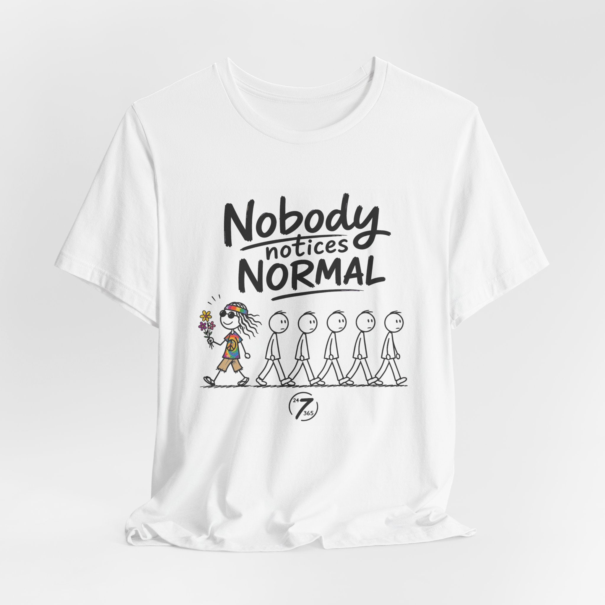 Nobody Notices Normal Hippie T-Shirt, Inspirational Graphic Tee, Ethos365