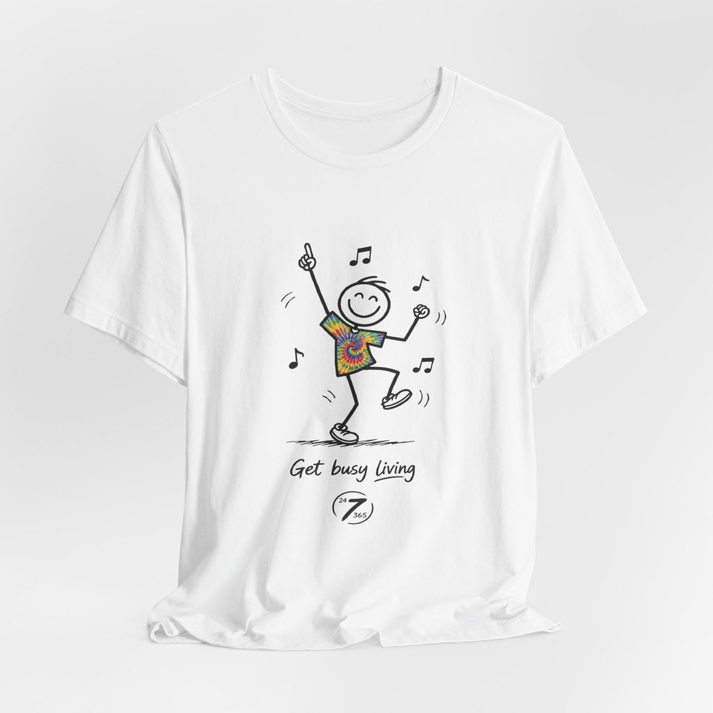 Get Busy Living, Inspirational Graphic T-Shirt, Ethos365