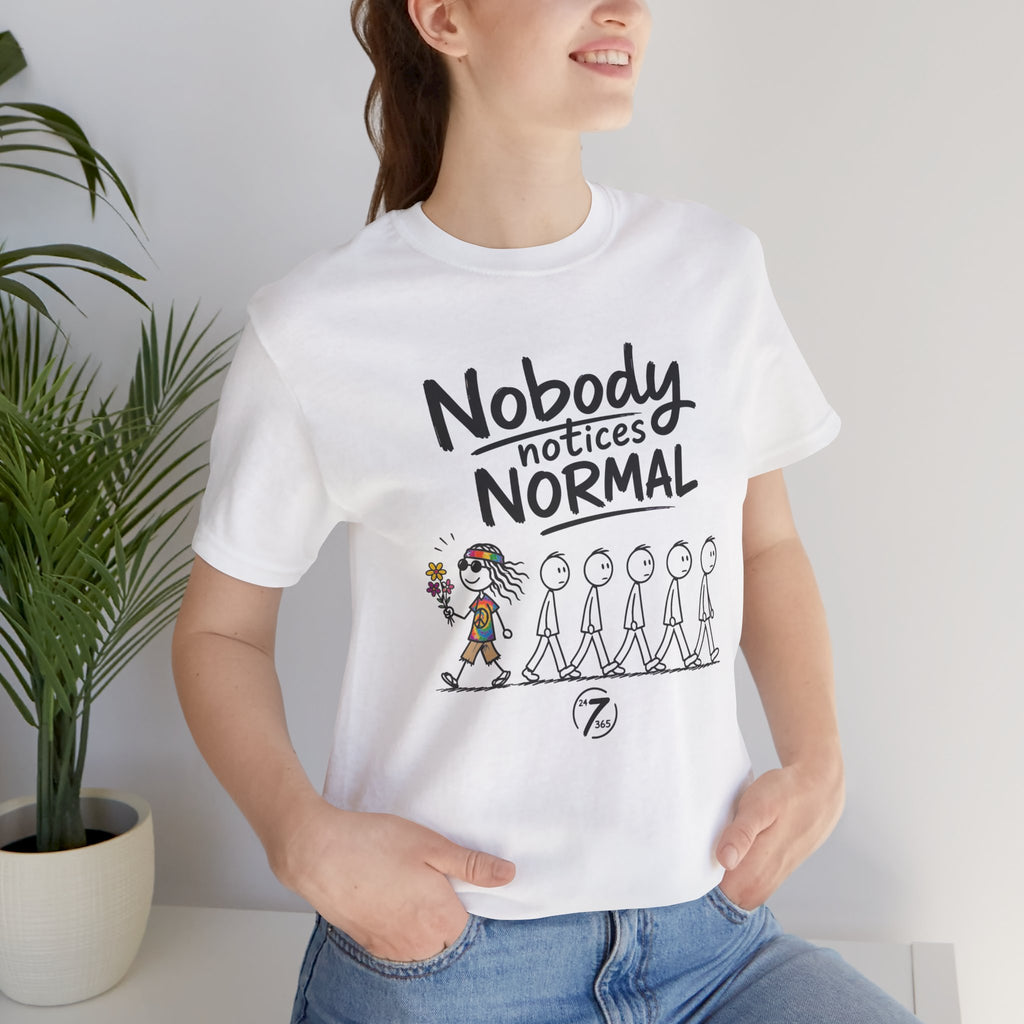 Nobody Notices Normal Hippie T-Shirt, Inspirational Graphic Tee, Ethos365